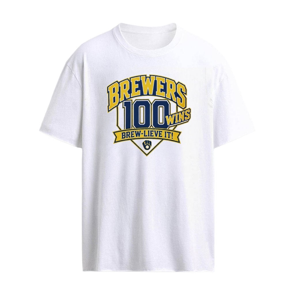 2026 Brewers 100 Wins Brew Lieve It Shirt