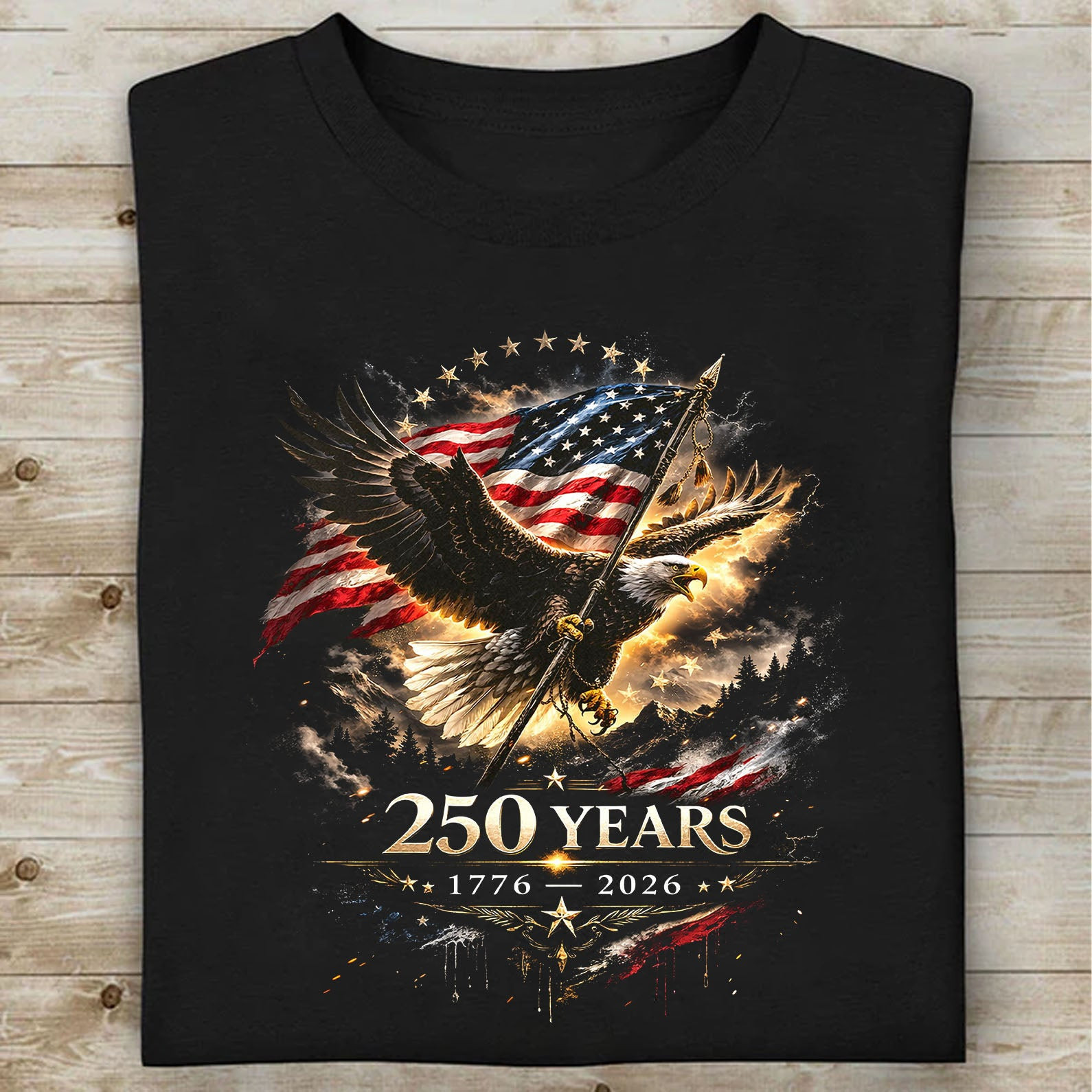 250 Years Of America T-Shirt Patriotic US Flag Eagle 1776–2026 Tee Independence Day Dad Gift