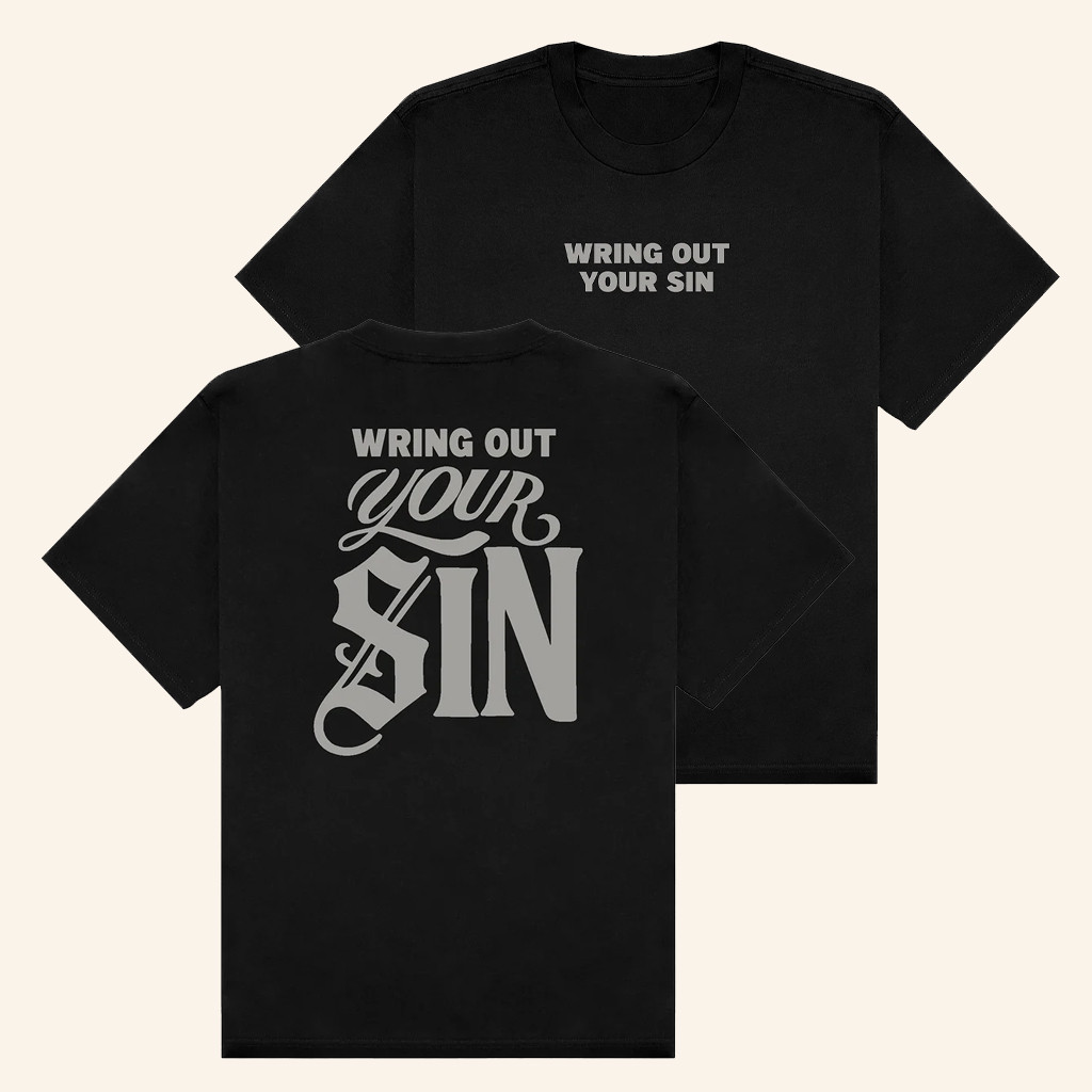2819 Merch Wring Out Your Sin T-Shirt Christmas Gifts For Husband