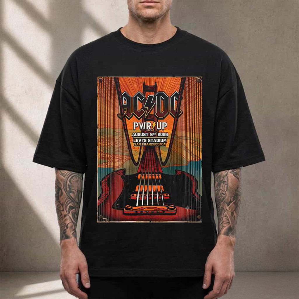 ACDC Pwr Up Tour 2026 San Francisco CA T-Shirt ACDC Merch Presents For Music Lovers