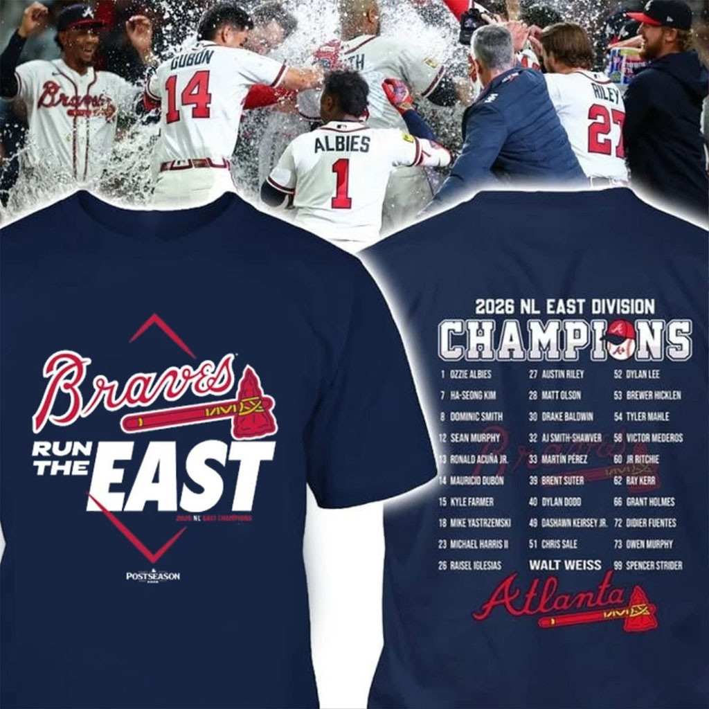 Atlanta Braves Run The East 2026 NL East Champions Roster T-Shirt Atlanta Braves Merch Fan Gift