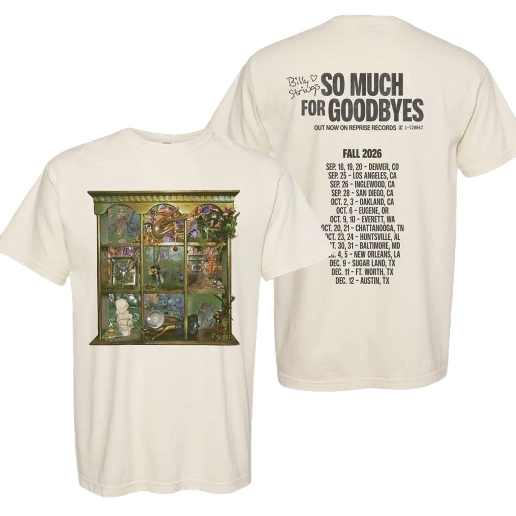 Billy Strings Fall Tour 2026 So Much For Goodbye Dates Back T-Shirt Billy Strings Merch Gifts