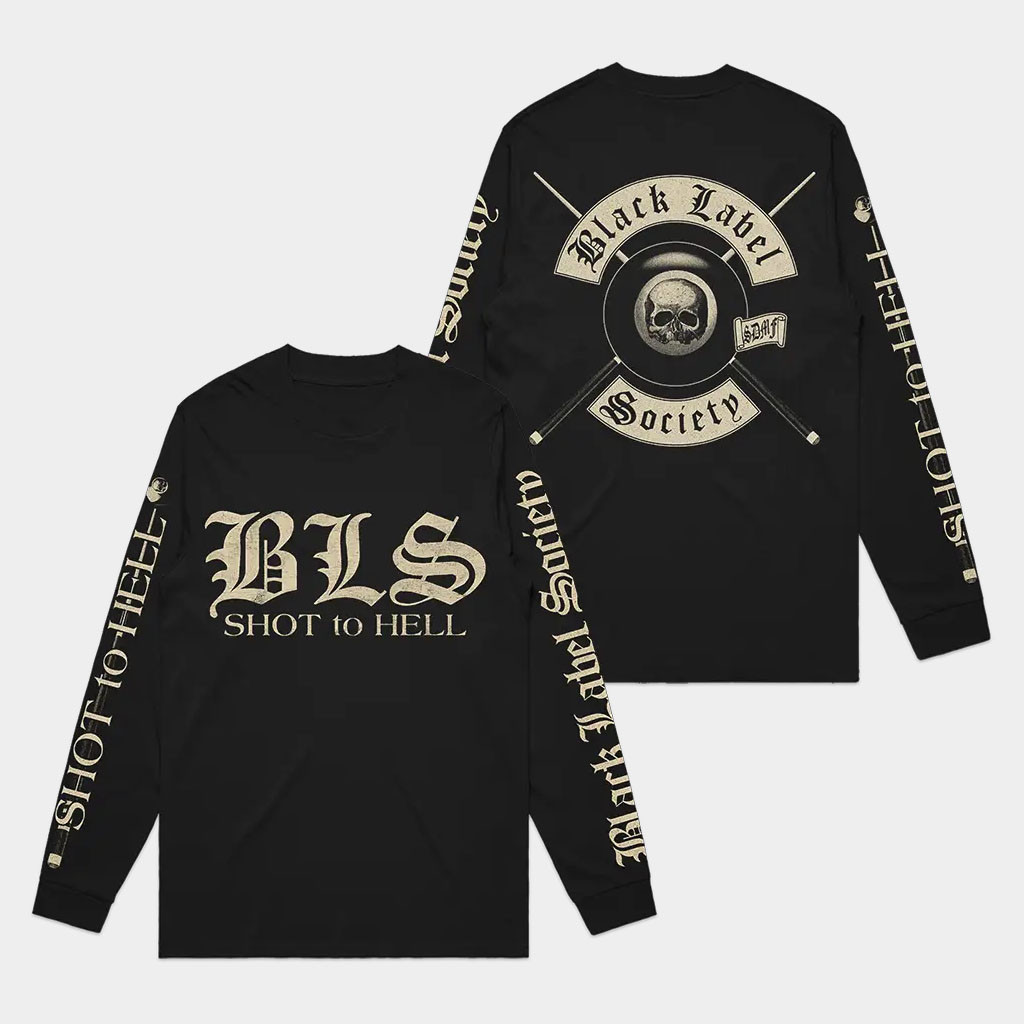 Black Label Society Merch Shot To Hell BLS Long Sleeve T-Shirt Birthday Gift For Band Fans