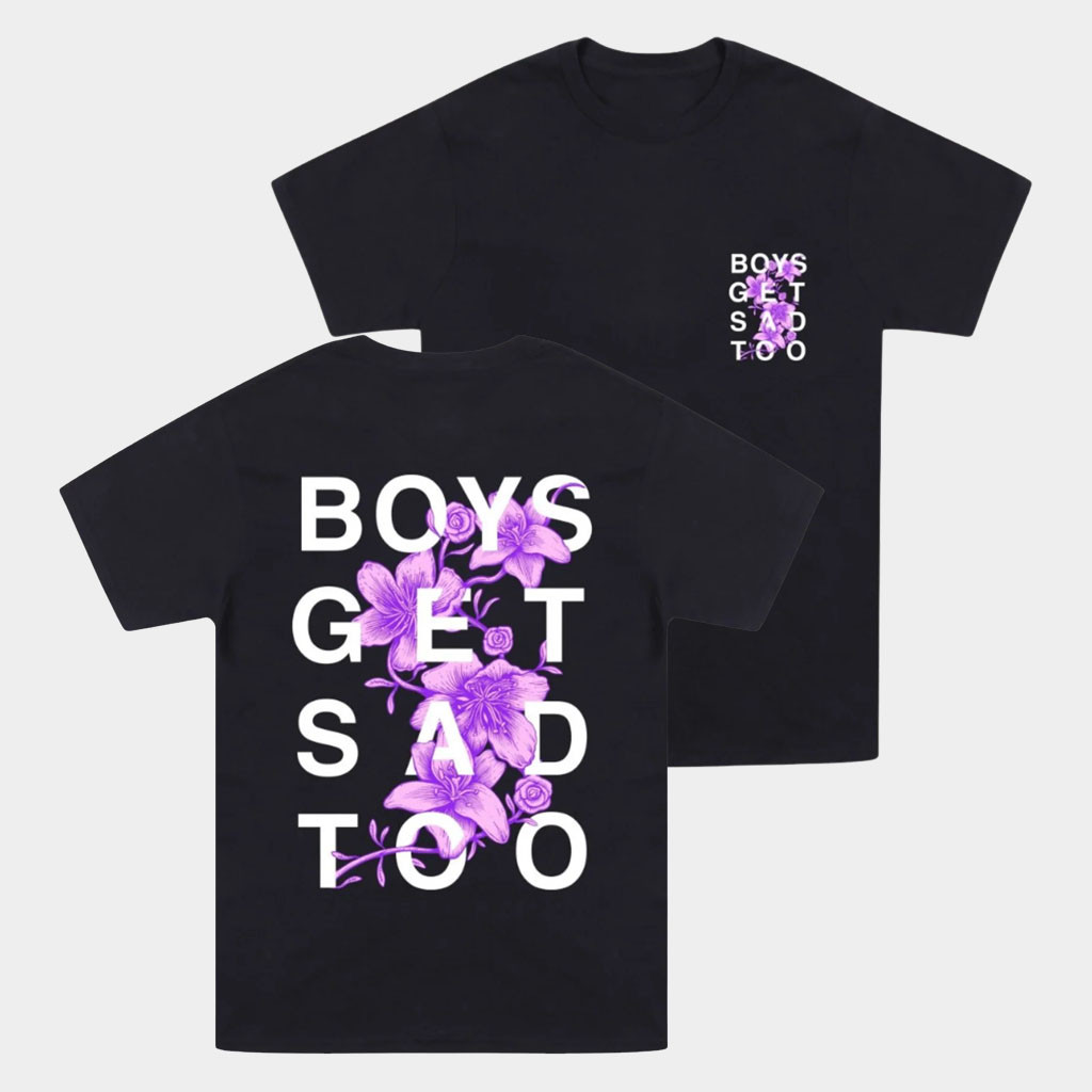 Boys Get Sad Too Merch 2026 Flower T-Shirt Black Unique Gift For Friends