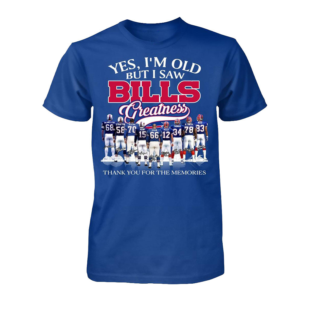 Buffalo Bills Yes I'm Old But I Saw Greatness T-Shirt Buffalo Bills Merch Gift For Football Fan