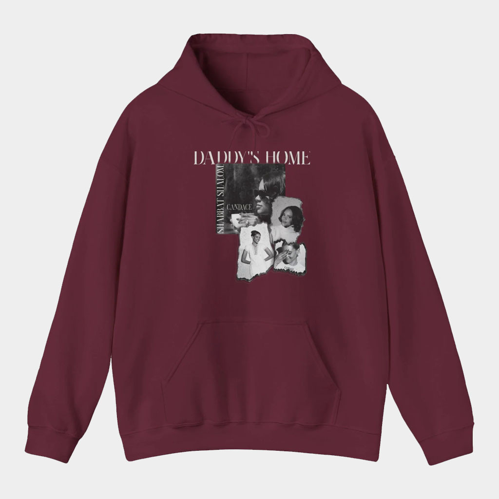 Candace Owens Merch 2026 Daddy's Home Hoodie Shabbat Shalom Candace Owens Hoodie Best Gifts