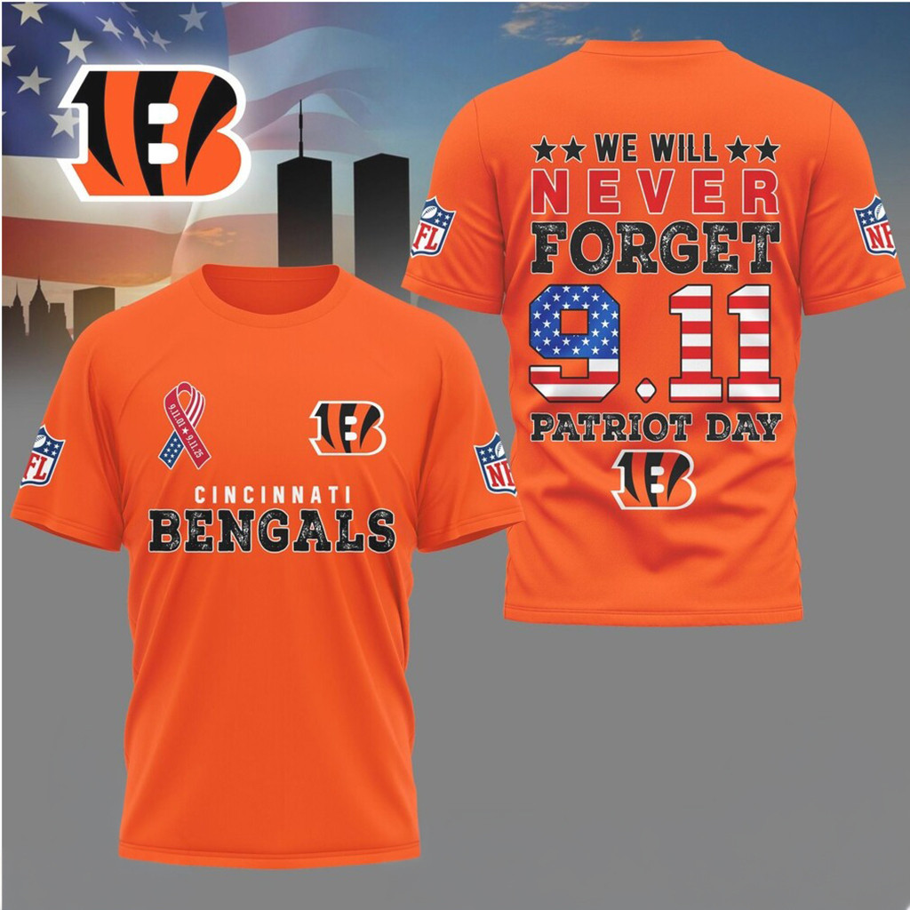 Cincinnati Bengals Patriot Day 9 11 We Will Never Forget T-Shirt Bengals Merch Patriotic Gifts