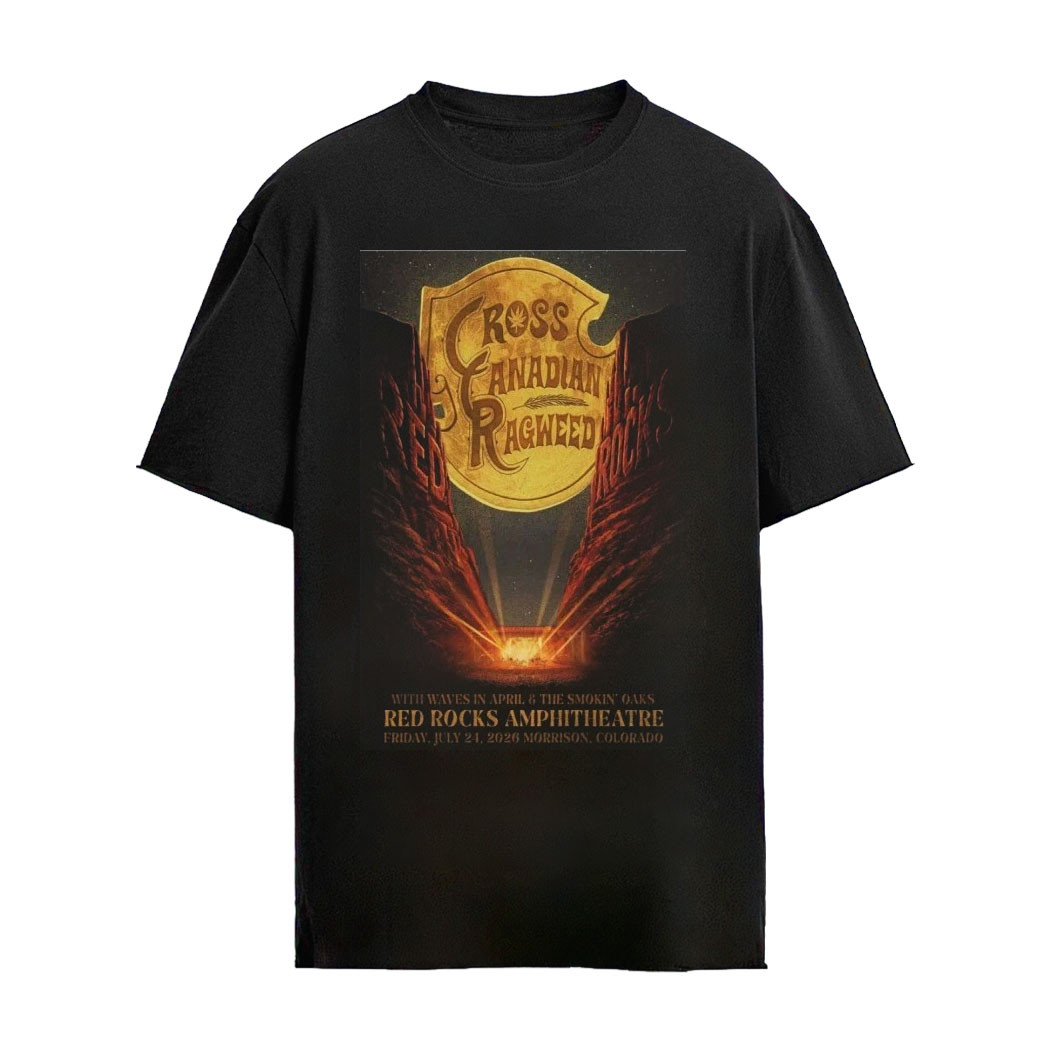 Cross Canadian Ragweed 07 24 2026 Red Rocks Poster Shirt