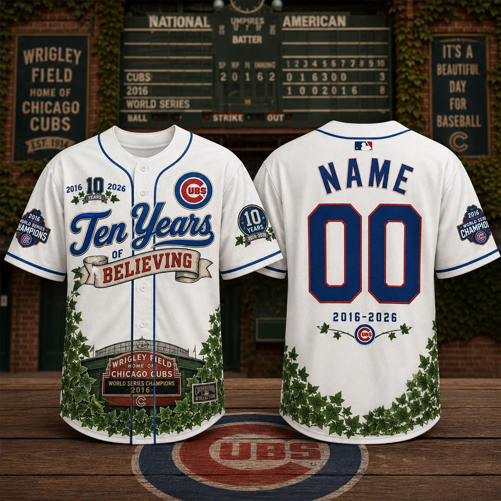 Custom Chicago Cubs 2026 World Series 10th Anniversary Jersey Ten Years Of Believing Cubs Merch