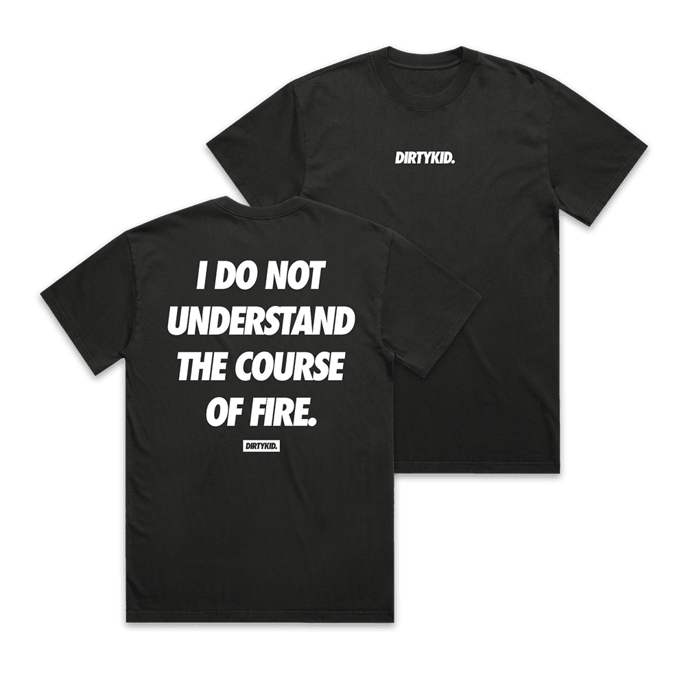 Dirty Kid Merch Course Of Fire T-Shirt Dirty Kid Shirt Fathers Day Delivery Gifts