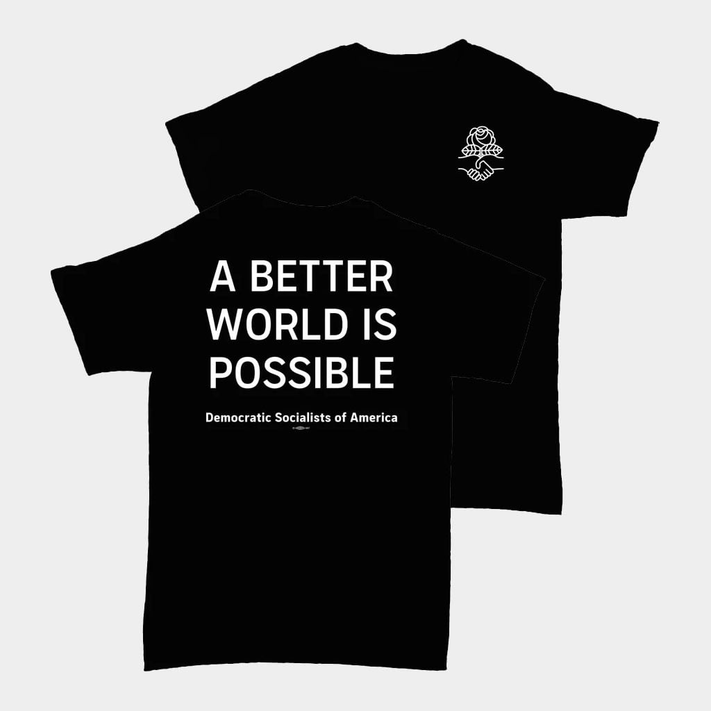 DSA Merch 2026 A Better World Is Possible T-Shirt Democratic Socialists Of America Shirt Black