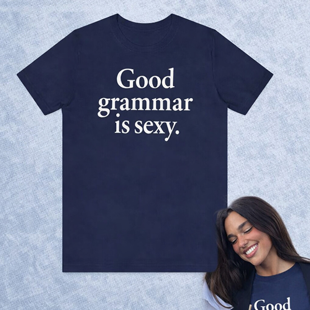 Dua Lipa Good Grammar Is Sexy T-Shirt Dua Lipa Shirt Best Gifts For Girlfriend