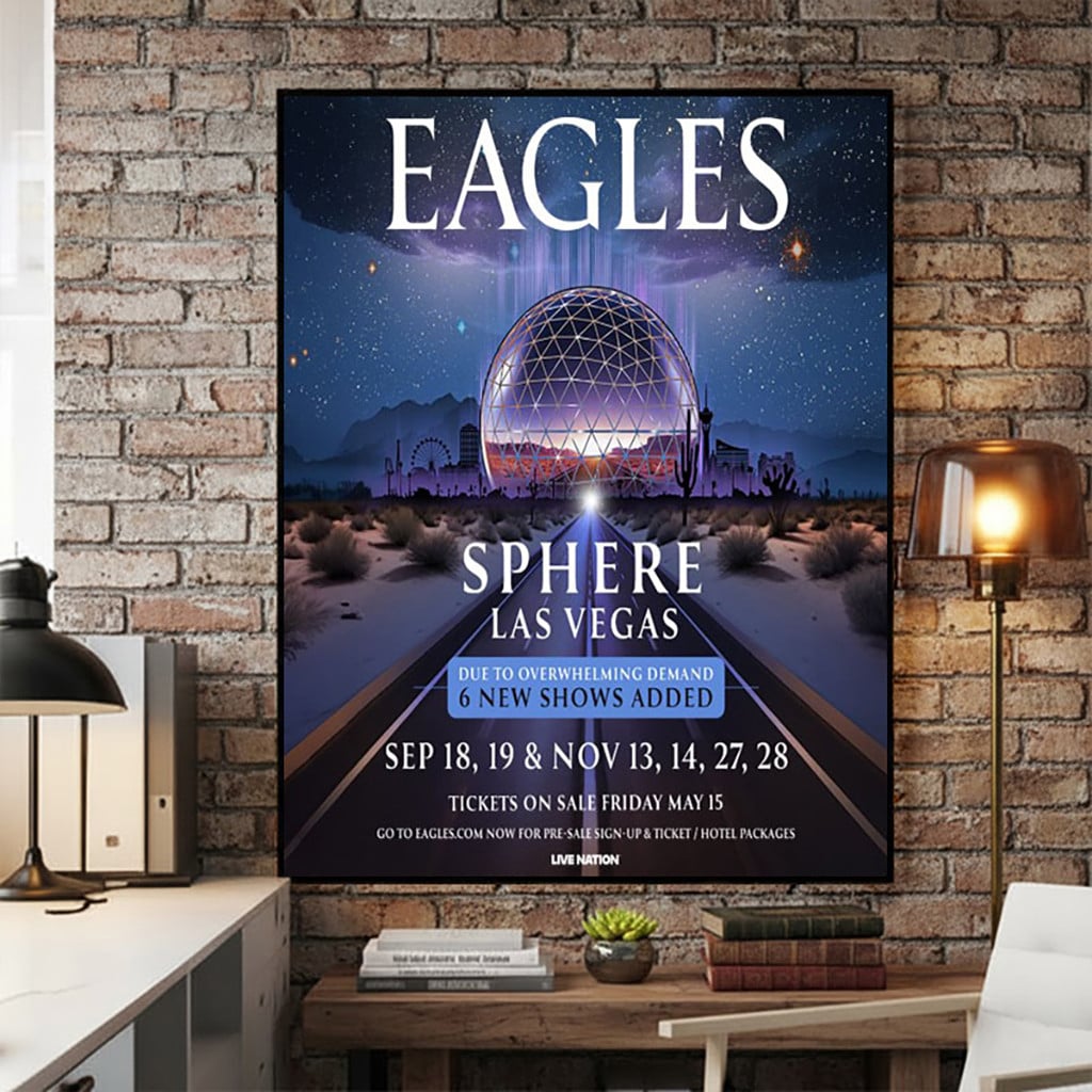 Eagles Music Show At Sphere Las Vegas 2026 Due To Overwhelming Demand 6 New Show Added Poster