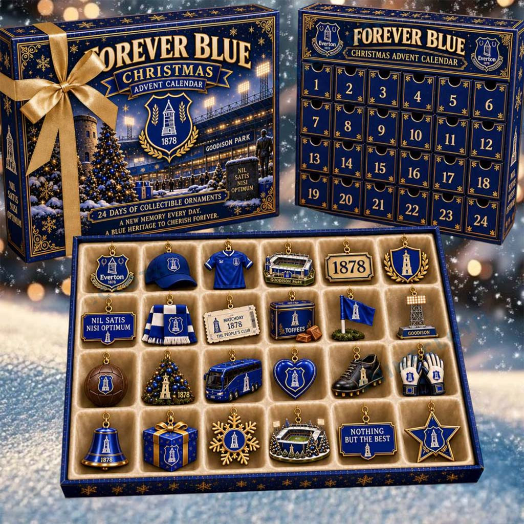 Everton Blue Forever Blue Advent Calendar Christmas Ornaments Everton FC Merch Soccer Fan Gift