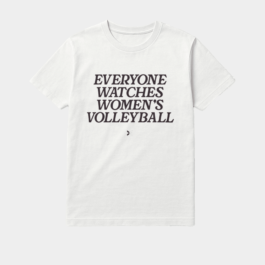 Everyone Watches Women's Volleyball Shirt Gifts For Volleyball Lovers