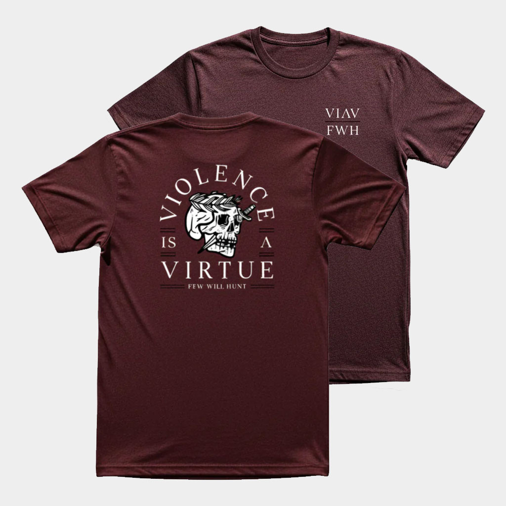 Few Will Hunt Merch 2026 VIAV FWH T-Shirt Violence Is A Virtue Shirt Gifts For Friends