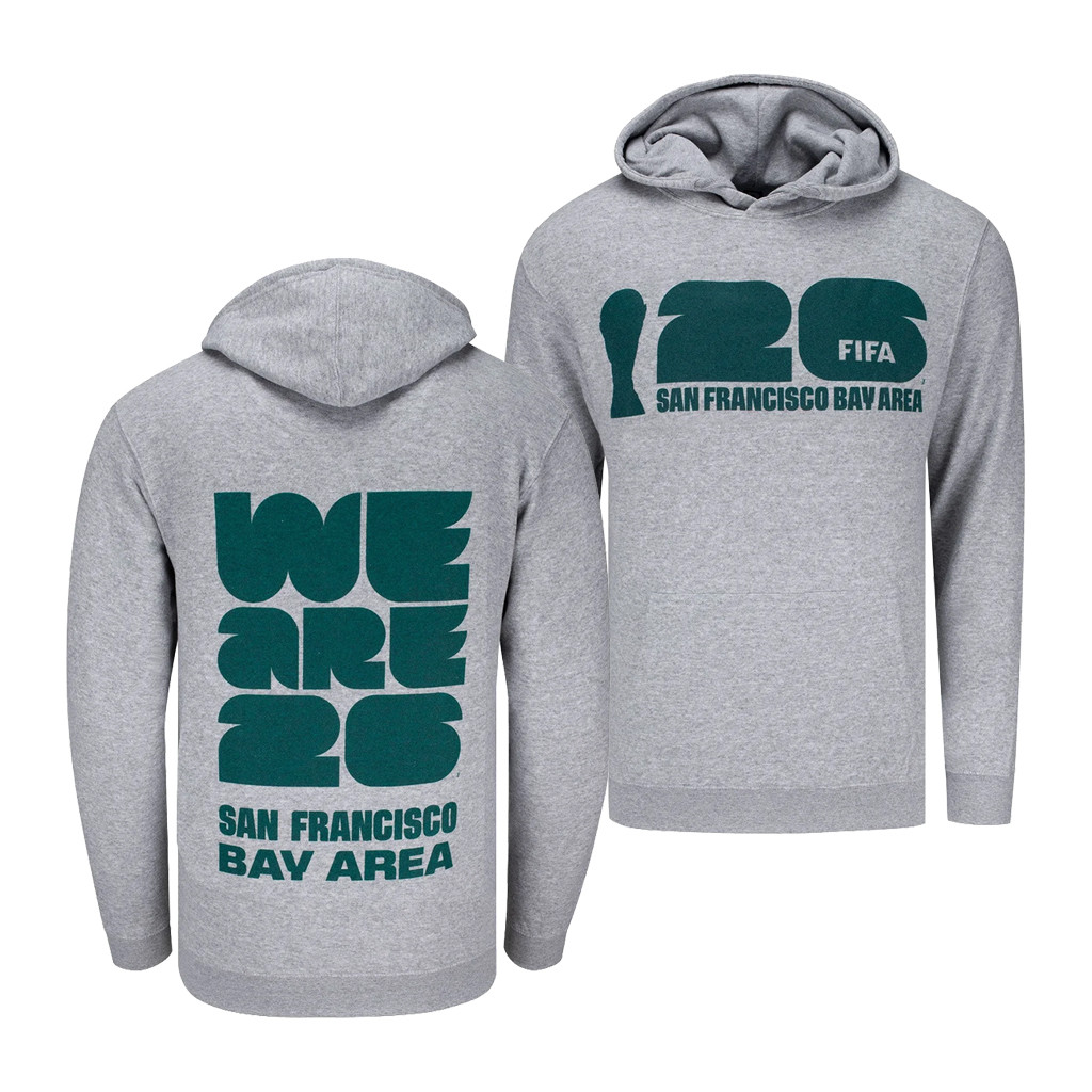 FIFA World Cup 2026 Merch San Francisco Bay Area Hoodie We Are 26 Hoodie Game Day Gears Grey