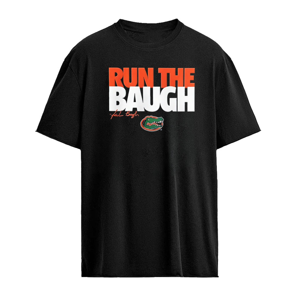 Florida Gators Jadan Baugh Run The Baugh signature shirt