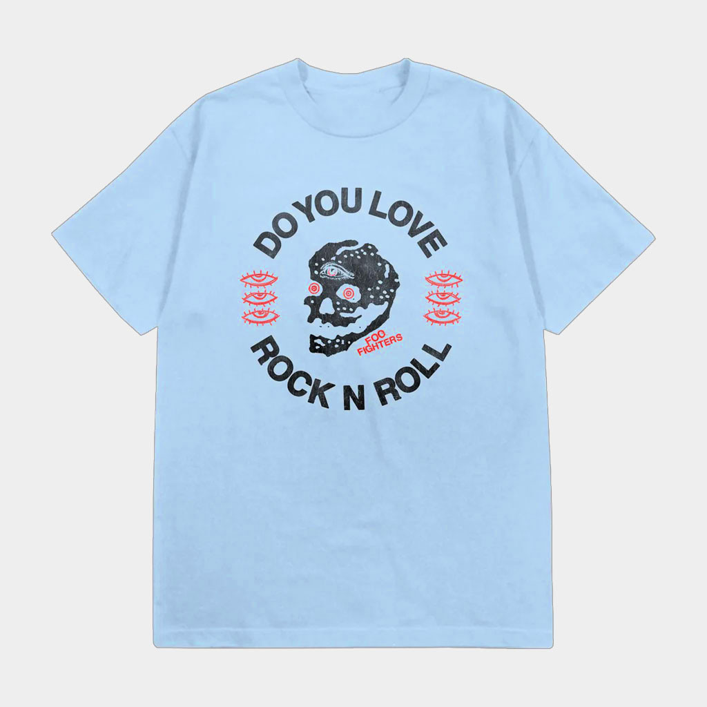 Foo Fighters Merch 2026 Do You Love Rock N Roll T-Shirt Best Gifts For Rock Lovers