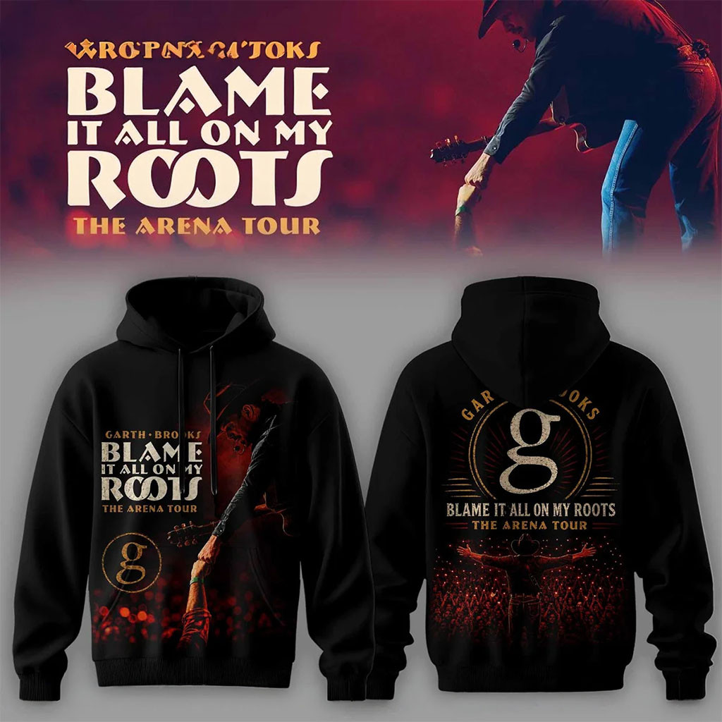 Garth Brooks Blame It All On My Roots Hoodie The Arena Tour Merch Gifts For Concert Fan