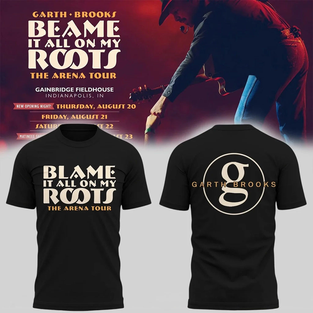 Garth Brooks Merch 2026 Blame It All On My Roots The Arena Tour T-Shirt Music Lovers Gifts