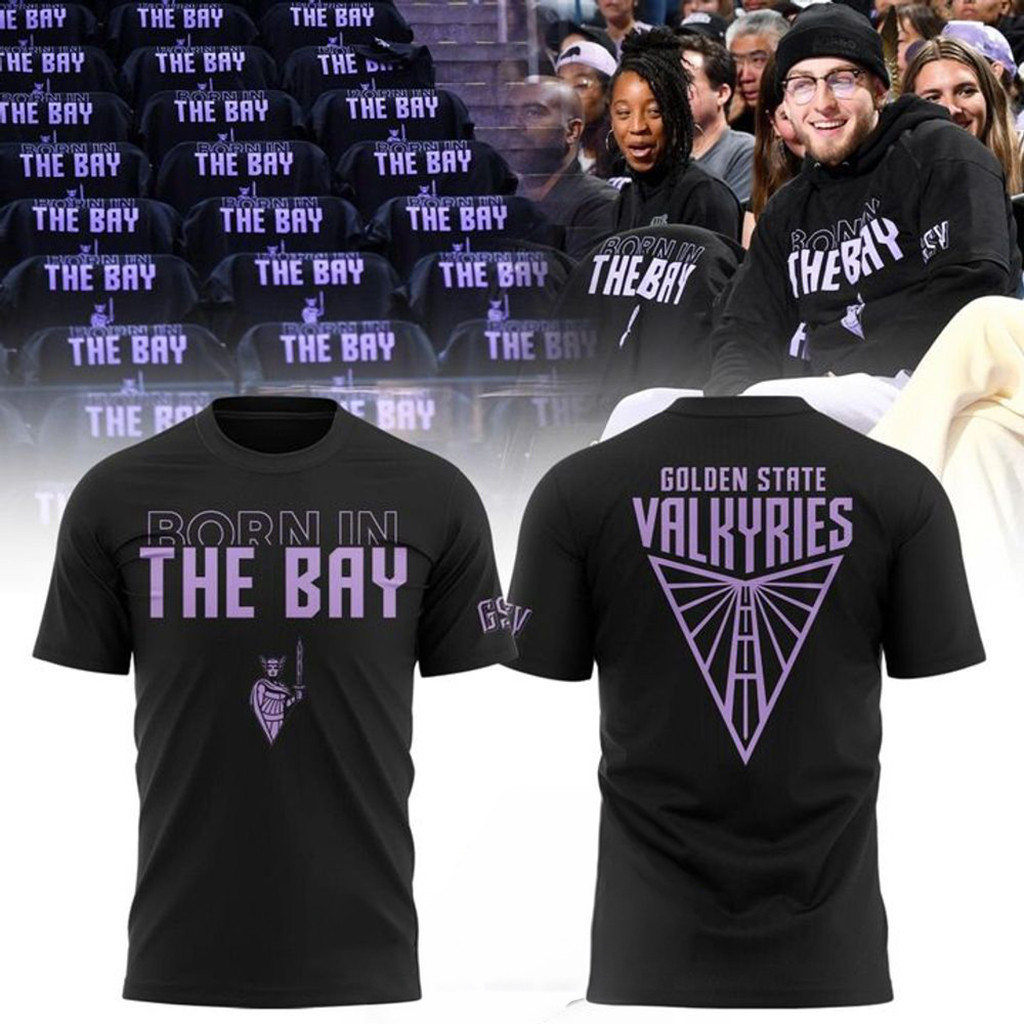 Golden State Valkyries 2026 Born In The Bay T-Shirt Valkyries Merch Gifts For Basketball Lovers