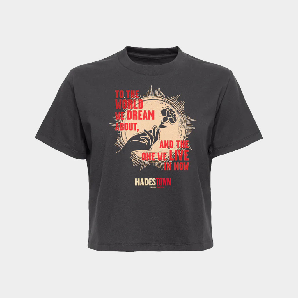 Hadestown Merch 2026 Hadestown To The World We Dream About Crop T-Shirt Gifts For Music Fans