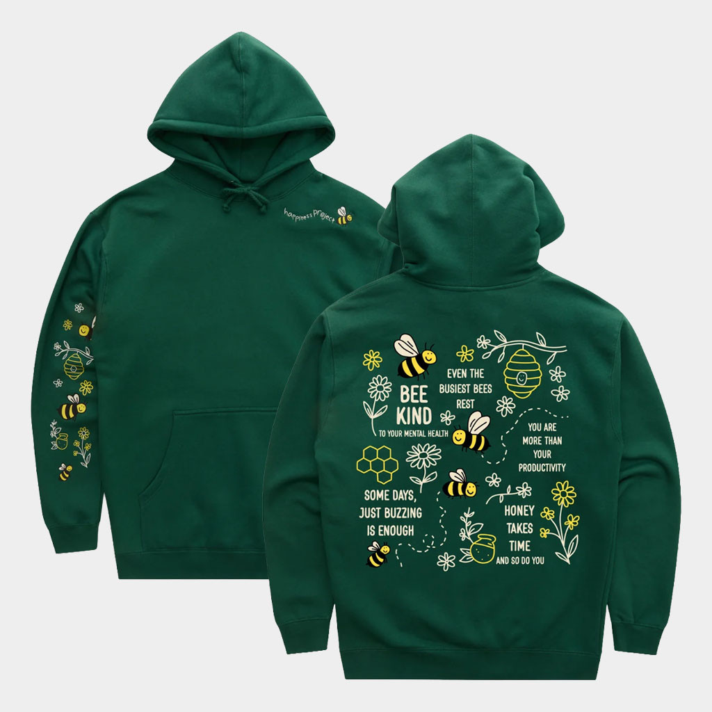 Happiness Project Merch 2026 Bee Kind Hoodie Positive Quotes Hoodie Gift For Best Friends