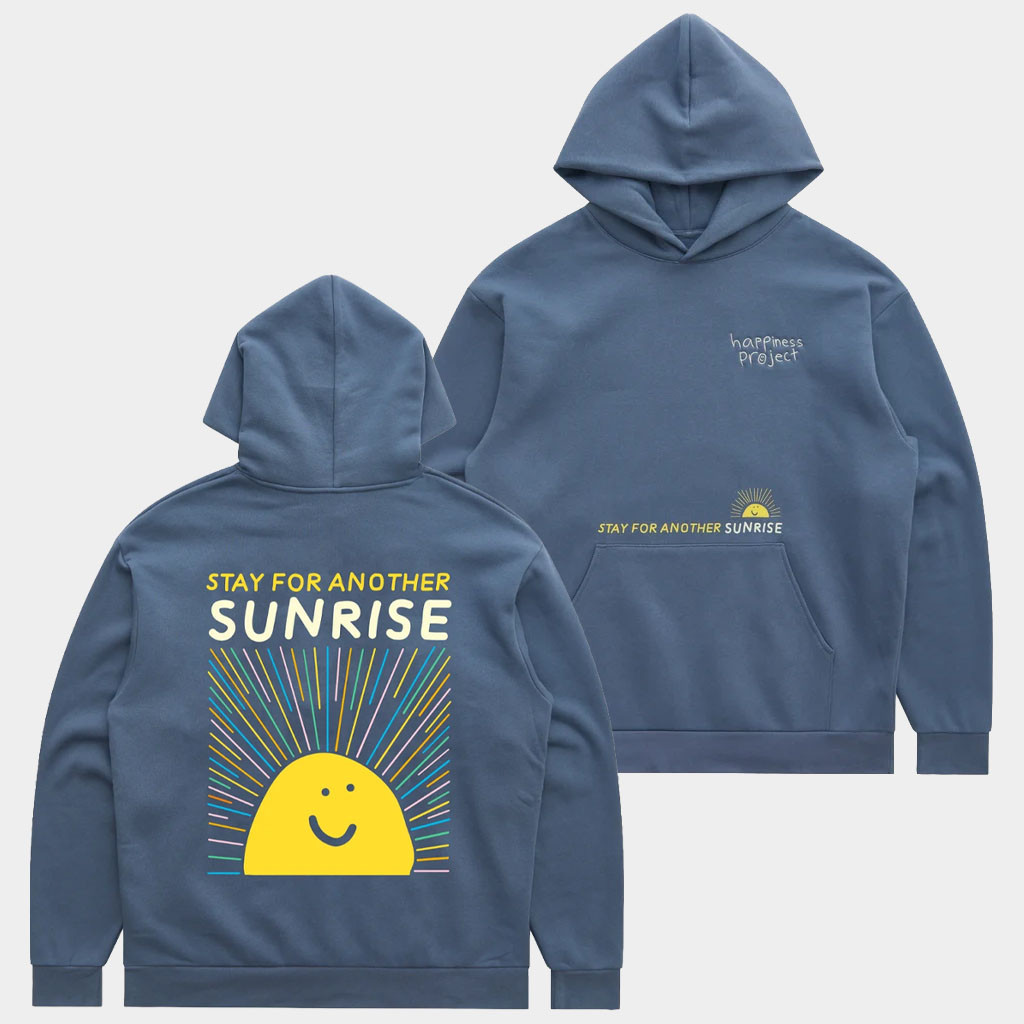 Happiness Project Merch 2026 Chase The Sunrise Hoodie Stay For Another Sunrise Hoodie Gifts