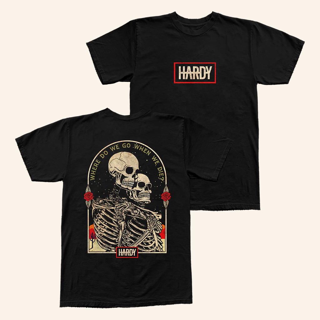 Hardy Merch When We Die T-Shirt Best Gifts For Music Lovers