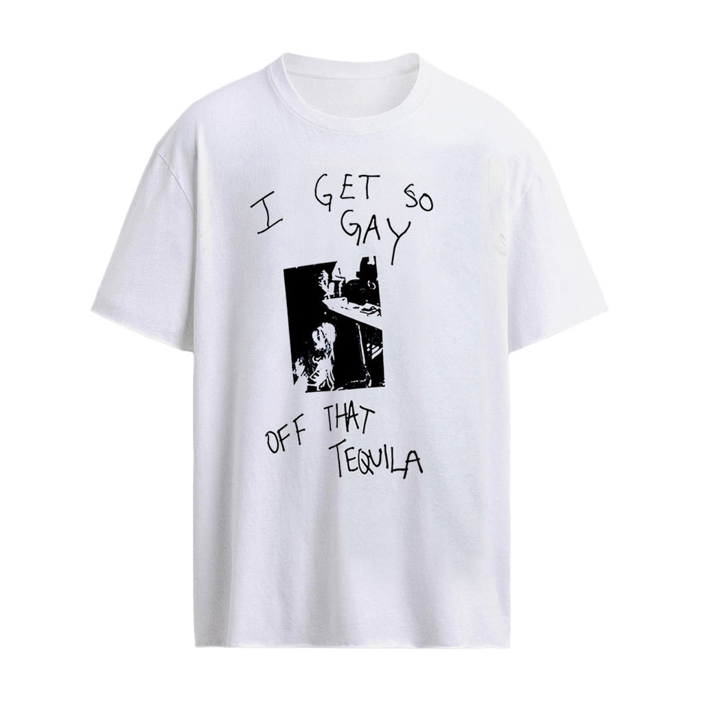 I Get Gay Off That Tequila shirt