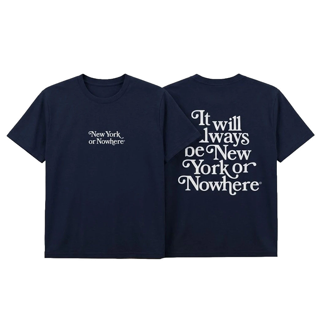 It Will Always Be New York Or Nowhere Shirt NYON Merch Present For Brother