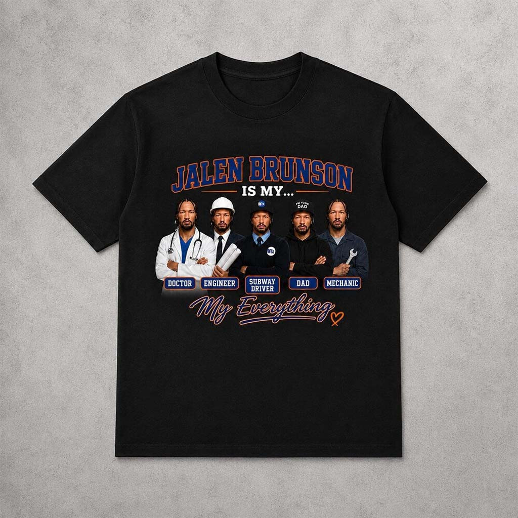 Jalen Brunson Is My Doctor Engineer Subway Driver Dad Mechanic Everything Shirt NY Knicks Merch
