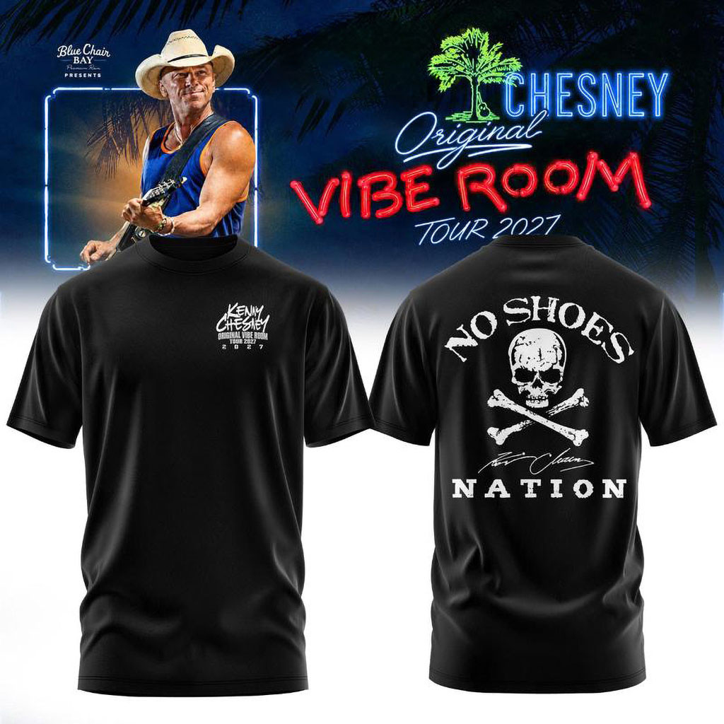 Kenny Chesney Original Vibe Room Tour 2027 Shirt Kenny Chesney Merch No Shoes Nation Skull Tees