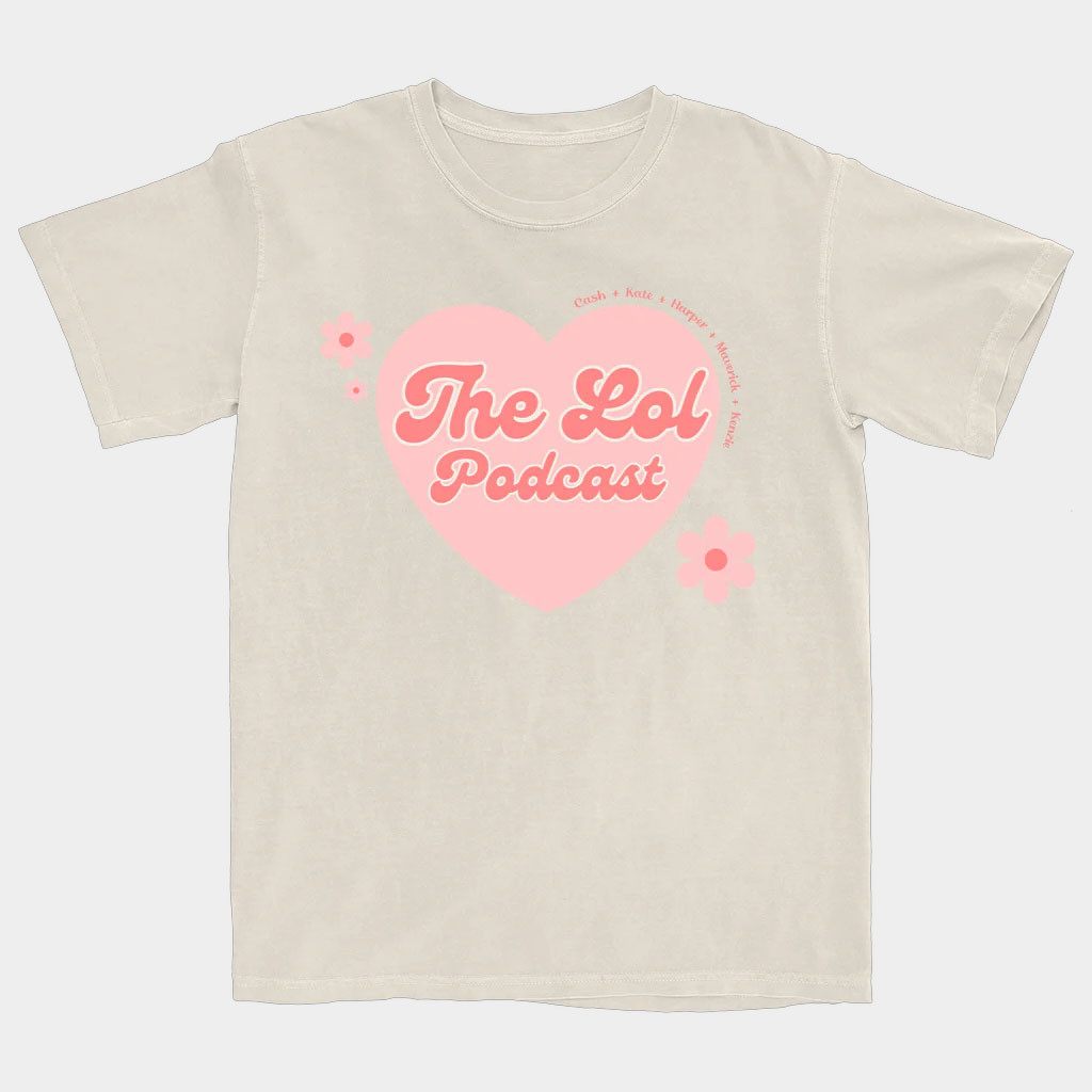 Lol Podcast Merch Lol Podcast Heart T-Shirt Best Gifts For Wife