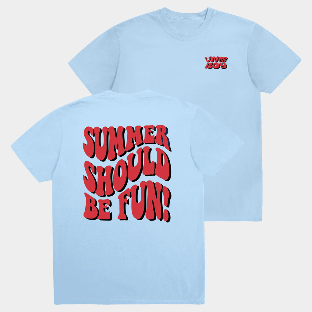 Loverboy Merch 2026 Summer Should Be Fun T-Shirt Best Gifts For Boyfriend