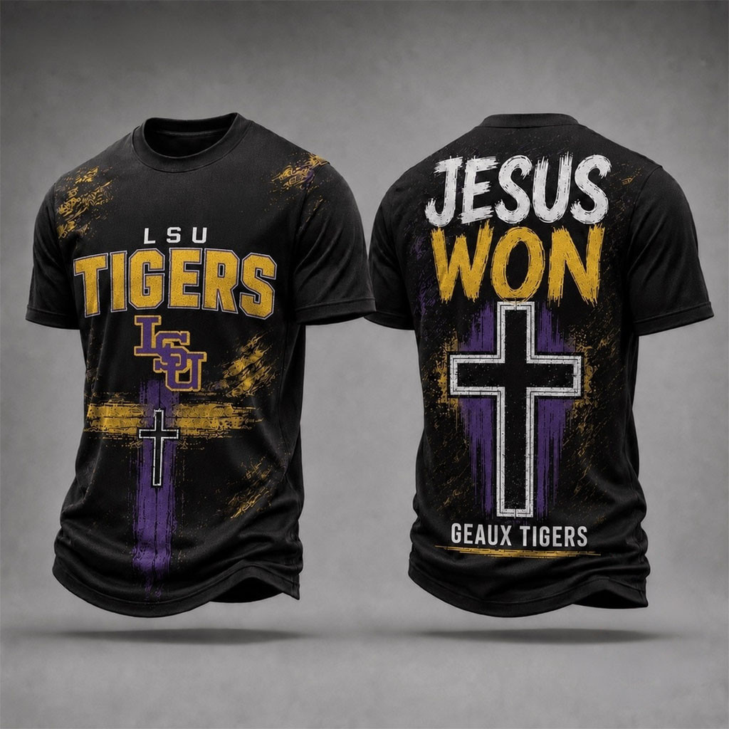 LSU Tigers Jesus Won T-Shirt Geaux Tigers Shirt LSU Tigers Merch Faith Based Gifts