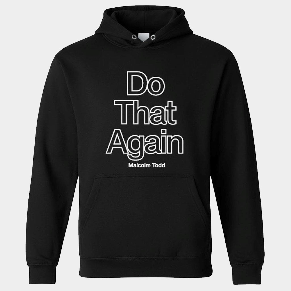 Malcolm Todd Merch 2026 Do That Again North America Tour Hoodie Black Music Fan Apparel