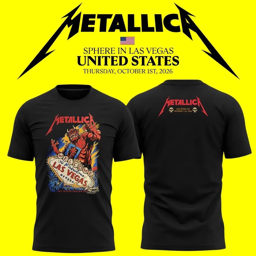 Metallica Sphere Las Vegas NV Life Burns Faster October 1 And 3 2026 T-Shirt Metallica Merch