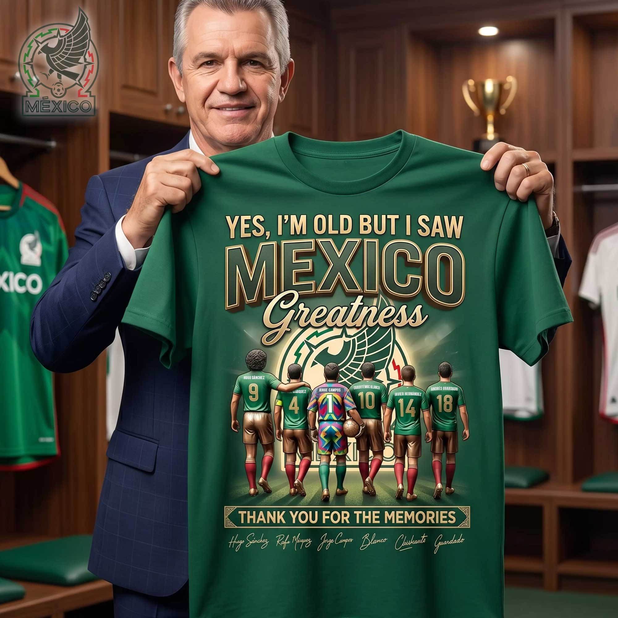 Mexico 2026 World Cup Shirt Yes I'm Old But I Saw Mexico Greatness T-Shirt FIFA Fan Merch