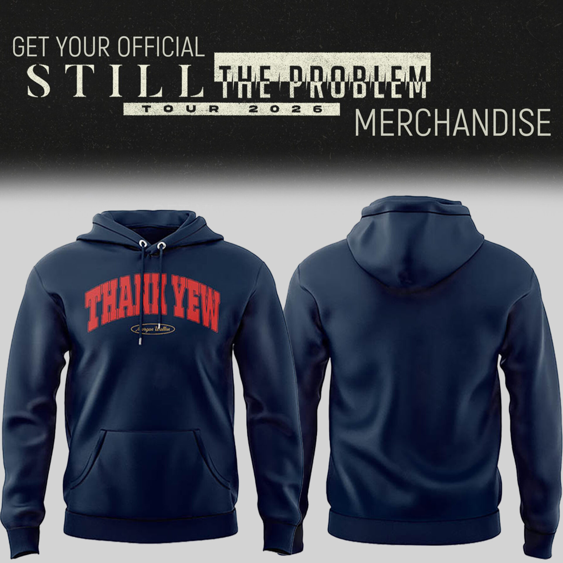Morgan Wallen Still The Problem Tour 2026 Hoodie Thank Yew Hoodie Morgan Wallen Merch Gifts