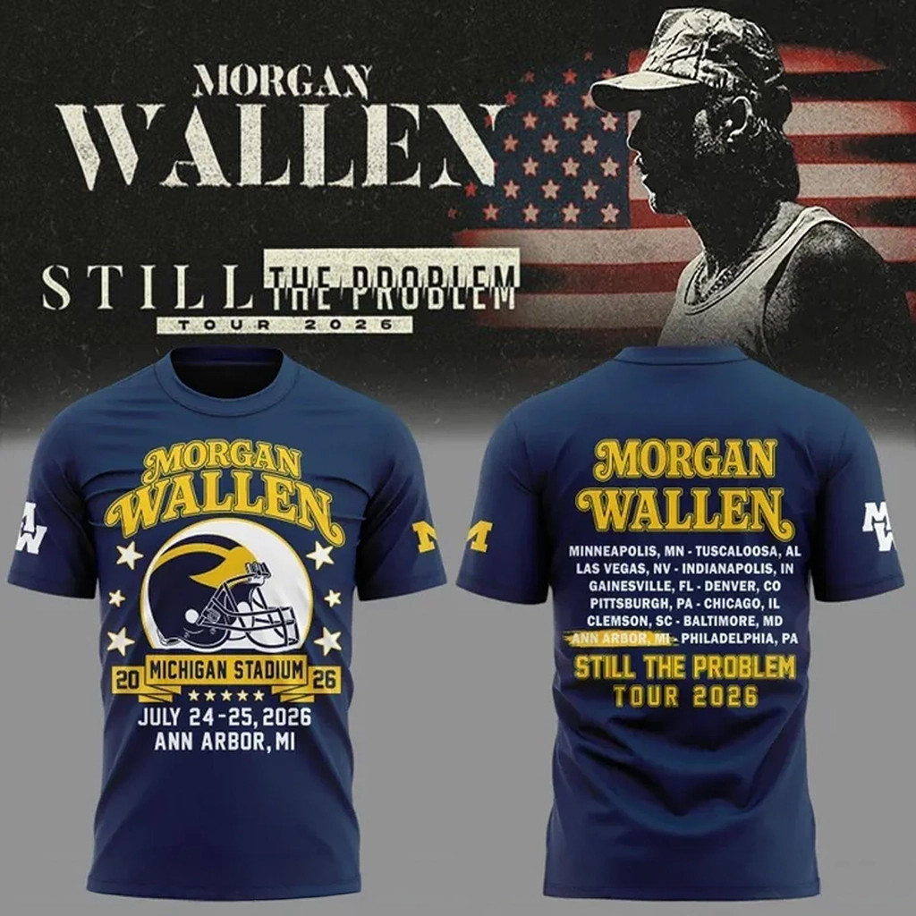 Morgan Wallen X Michigan Football Still The Problem Tour 2026 Shirt Morgan Wallen Merch Tour