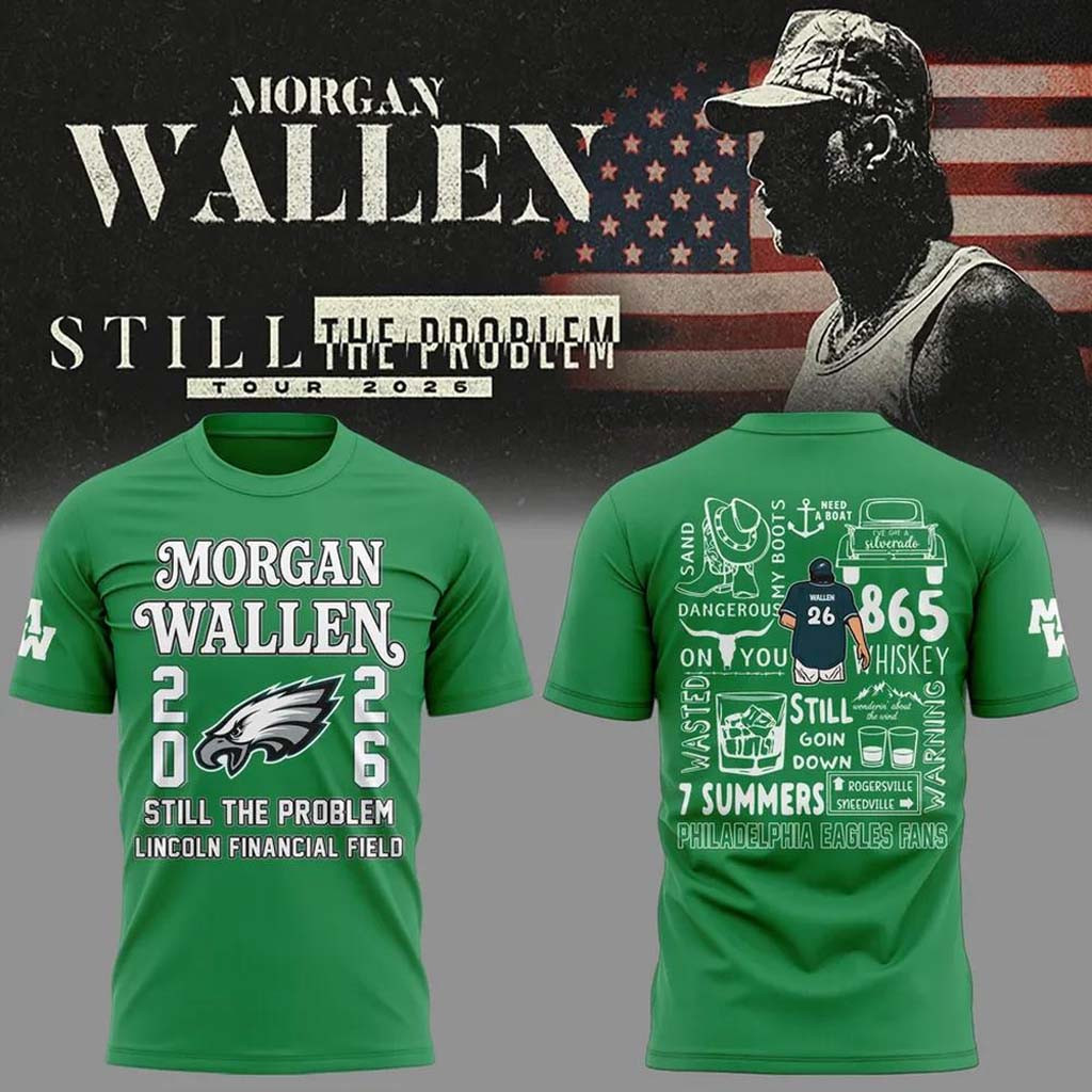 Morgan Wallen X Philadelphia Eagles Still The Problem Tour 2026 T-Shirt MW Tour Merch Fan Gifts