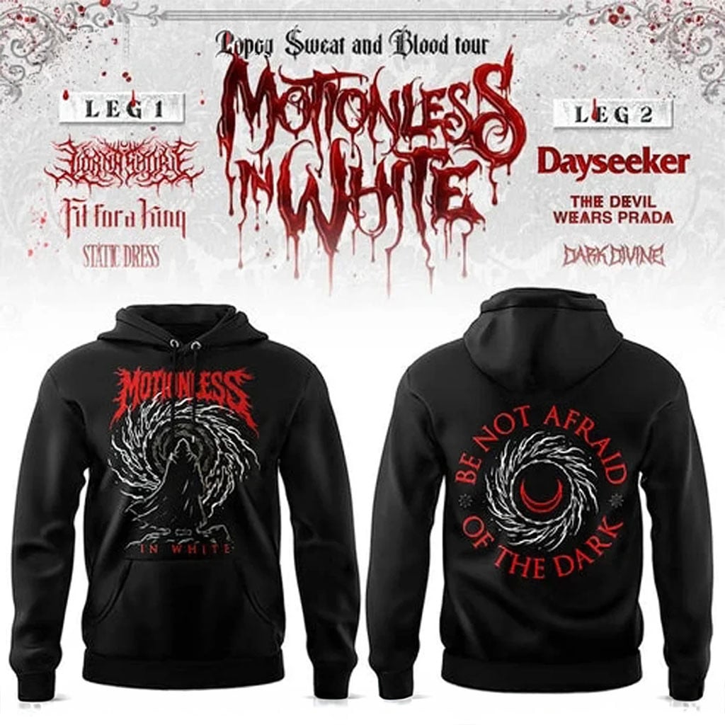 Motionless In White The Sweat And Blood Tour 2026 Hoodie MIW Merch Be Not Afraid Of The Dark