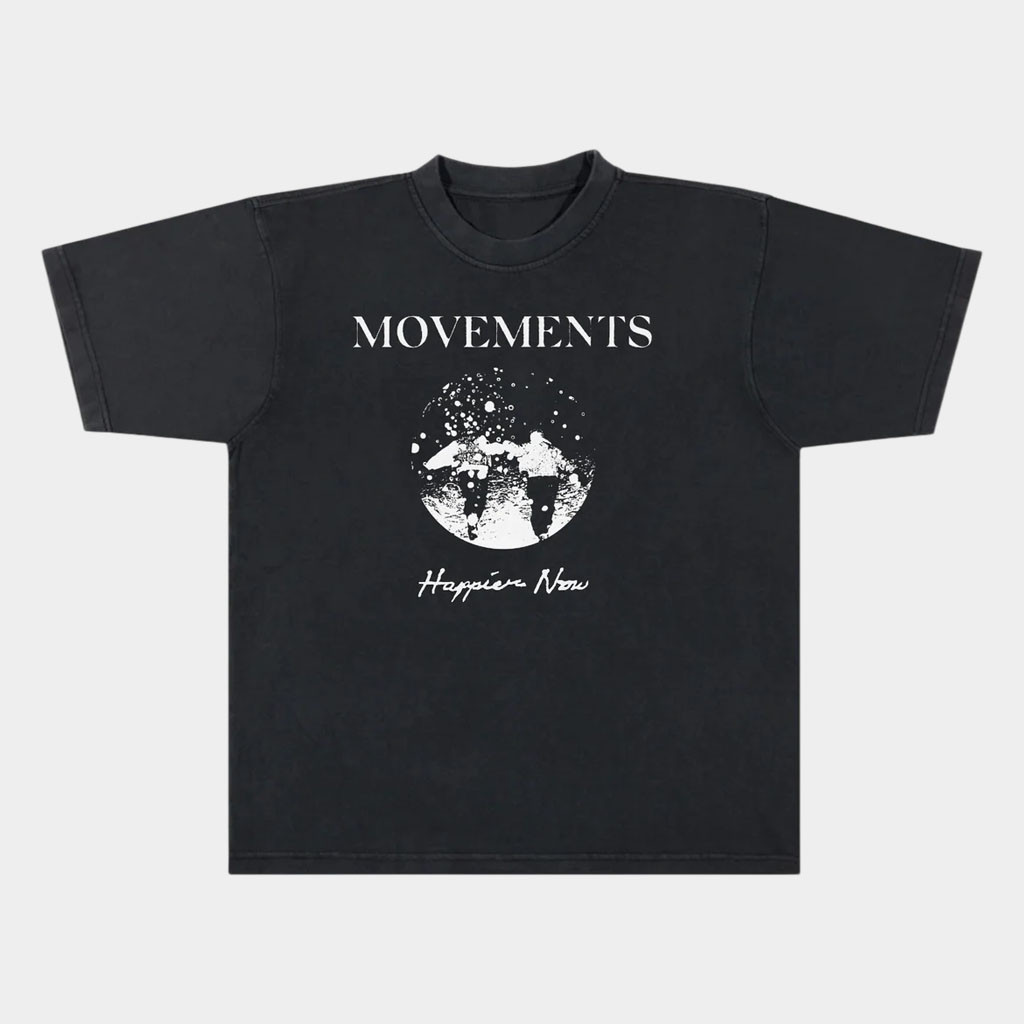 Movements Merch 2026 Happier Now T-Shirt Movements Band Merch Presents For Music Lovers