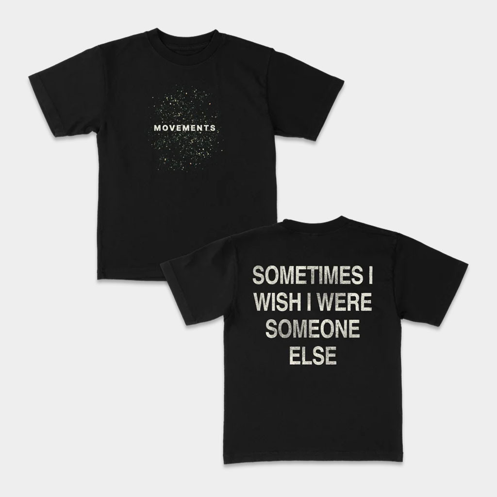 Movements Merch 2026 Separate T-Shirt Sometimes I Wish I Were Someone Else Shirt Fan Gifts