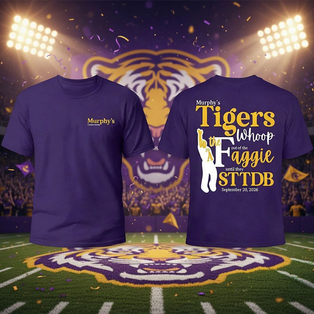 Murphys Bar LSU Shirt 2026 Murphy's Tigers Whoop The Aggie STTDB Shirt LSU Tigers Merch