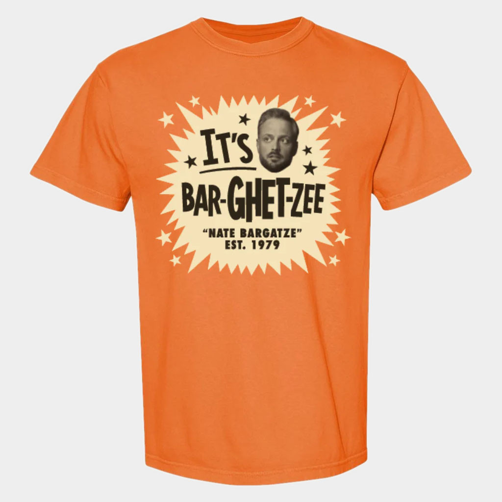 Nate Bargatze Merch 2026 Pronunciation T-Shirt It's Bar-Ghet-Zee Shirt Great Father's Day Gift