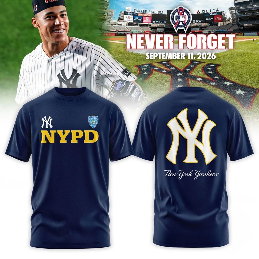 New York Yankees NYPD 2026 T-Shirt Never Forget Shirt NY Yankees Merch Gift For Police