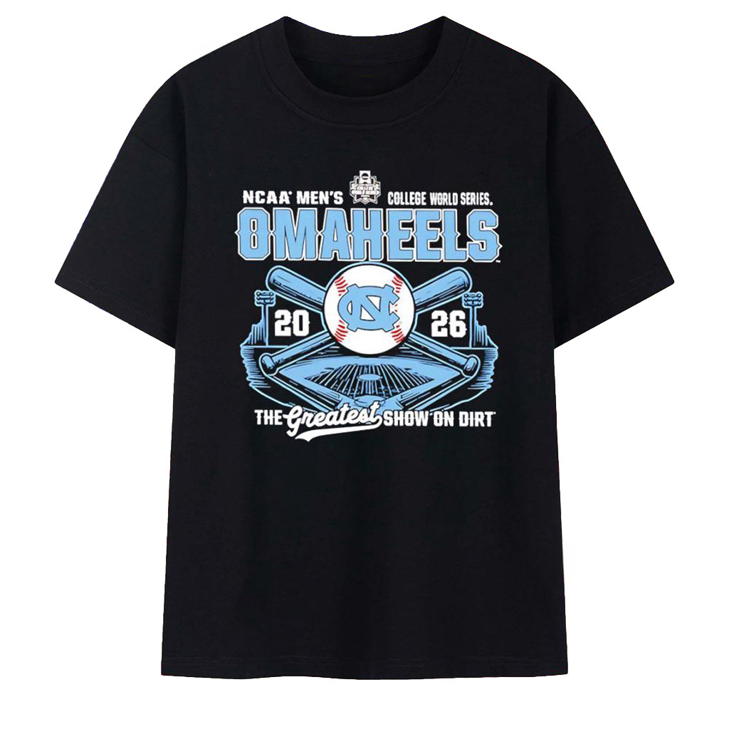 North Carolina Omaheels Men's College World Series 2026 The Greatest Show On Dirt T-Shirt